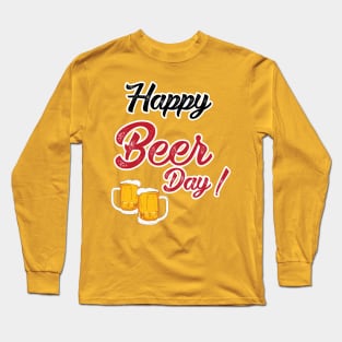 happy beer day Long Sleeve T-Shirt